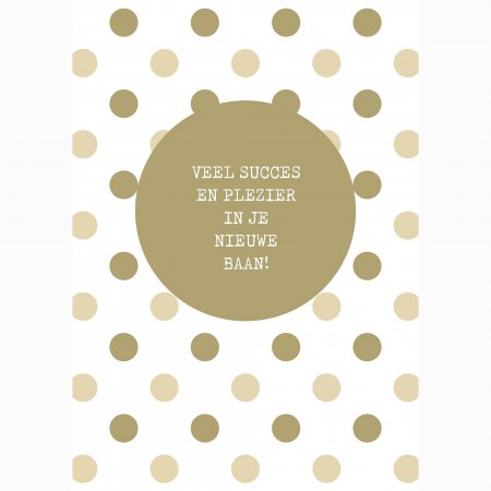 Collega Veel succes en plezier - golden dots